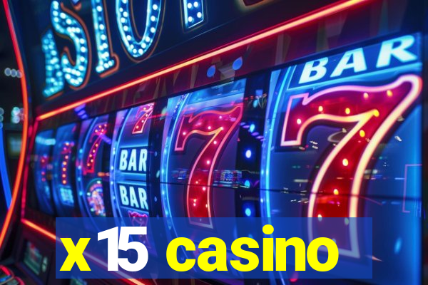 x15 casino